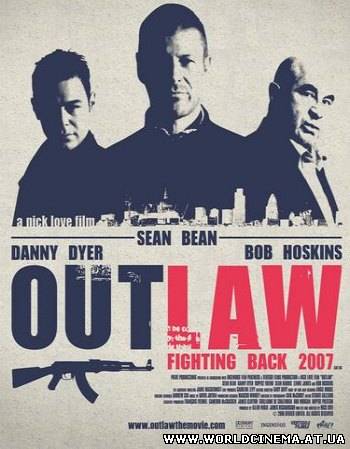 Вне закона / Outlaw (2007)