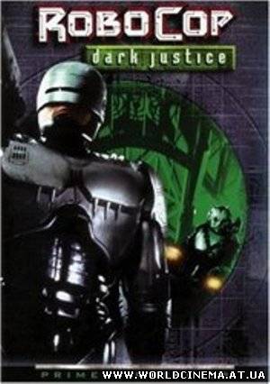 Робокоп - Правосудие тьмы / RoboCop - Dark Justice (2000)