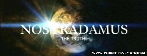 Нострадамус - Вся правда / Nostradamus - The truth (2006)