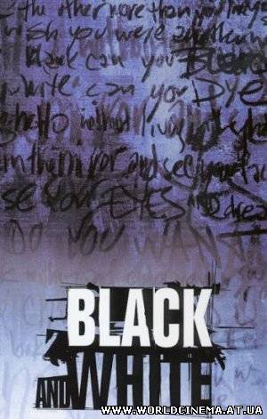 Чёрное и белое / Black & White (2008)