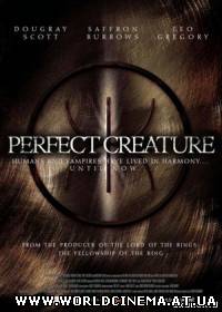 Идеальное создание / Perfect Creature (2006)