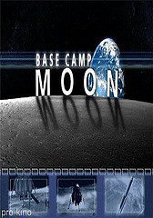 Discovery: Первое лунное поселение /Base Camp Moon (2008)